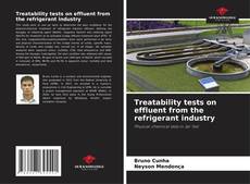 Portada del libro de Treatability tests on effluent from the refrigerant industry