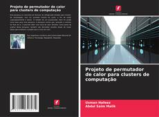 Capa do livro de Projeto de permutador de calor para clusters de computação 