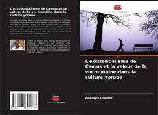 Borítókép a  L'existentialisme de Camus et la valeur de la vie humaine dans la culture yoruba - hoz