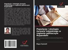 Copertina di Populacja i ekologia żurawia indyjskiego w regionie północnym Rupandehi