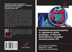 Copertina di Działanie przeciwzapalne w zapaleniu jelita grubego, w którym pośredniczy receptor muskarynowy M1