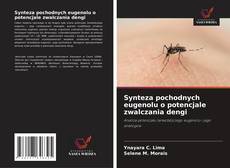 Buchcover von Synteza pochodnych eugenolu o potencjale zwalczania dengi