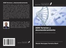 Bookcover of ADN forense y desmembramiento