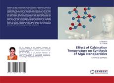 Portada del libro de Effect of Calcination Temperature on Synthesis of MgO Nanoparticles