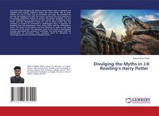 Capa do livro de Divulging the Myths in J.K Rowling’s Harry Potter 