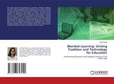 Bookcover of Blended Learning: Uniting Tradition and Technology for Education