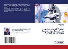 Bookcover of Development of Topical Formulation Containing Permeation Enhancer