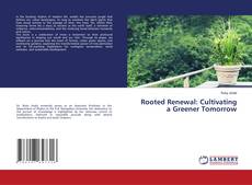 Capa do livro de Rooted Renewal: Cultivating a Greener Tomorrow 