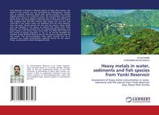 Couverture de Heavy metals in water, sediments and fish species from Yonki Reservoir