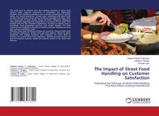 The Impact of Street Food Handling on Customer Satisfaction kitap kapağı