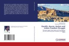 Copertina di Gandhi, Asuras, Autism and Indian Freedom Struggle