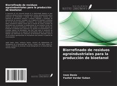 Copertina di Biorrefinado de residuos agroindustriales para la producción de bioetanol