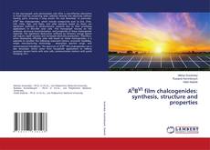 Borítókép a  AIIBVI film chalcogenides: synthesis, structure and properties - hoz