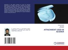 ATTACHMENT USED IN ALIGNER kitap kapağı