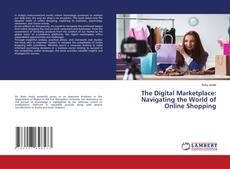 Capa do livro de The Digital Marketplace: Navigating the World of Online Shopping 