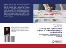 Portada del libro de Quantify and optimize the impact of risks on corporate sustainability