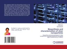 Capa do livro de Biosynthesis and characterization of silver nanoparticles 