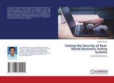Couverture de Testing the Security of Real-World Electronic Voting Systems