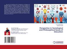 Bookcover of Perspective in Sociological and Philosophical bases of Education