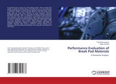 Bookcover of Performance Evaluation of Break Pad Materials