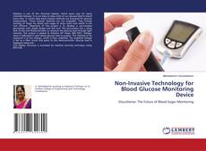 Non-Invasive Technology for Blood Glucose Monitoring Device的封面