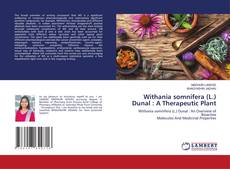 Bookcover of Withania somnifera (L.) Dunal : A Therapeutic Plant
