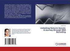 Couverture de Unlocking Nature's Secrets: A Journey through DNA Barcoding