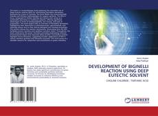Buchcover von DEVELOPMENT OF BIGINELLI REACTION USING DEEP EUTECTIC SOLVENT
