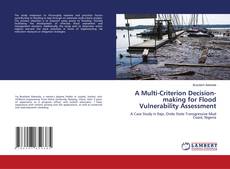 Bookcover of A Multi-Criterion Decision-making for Flood Vulnerability Assessment