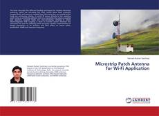 Portada del libro de Microstrip Patch Antenna for Wi-Fi Application