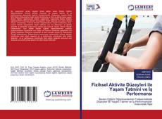 Capa do livro de Fiziksel Aktivite Düzeyleri ile Yaşam Tatmini ve İş Performansı 