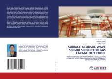 Buchcover von SURFACE ACOUSTIC WAVE SENSOR SENSOR FOR GAS LEAKAGE DETECTION