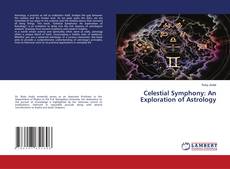 Celestial Symphony: An Exploration of Astrology kitap kapağı