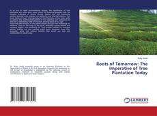 Roots of Tomorrow: The Imperative of Tree Plantation Today kitap kapağı