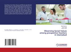 Buchcover von Observing Social Values among prospective Teachers in Islamabad