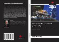 Dynamics of a successful partnership kitap kapağı