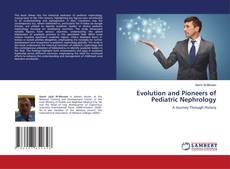 Copertina di Evolution and Pioneers of Pediatric Nephrology