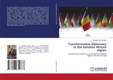 Capa do livro de Transformative diplomacy in the Sahelian African region 