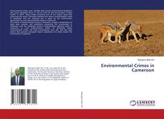 Copertina di Environmental Crimes in Cameroon
