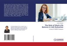 Copertina di The Role of Work-Life Balance in Job Outcomes