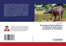 Copertina di Phytogenic feed additives on growth and rumen ecosystem of buffaloes