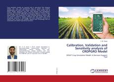 Copertina di Calibration, Validation and Sensitivity analysis of CROPGRO Model