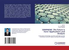 Portada del libro de GRAPHENE: The future is here! Applications and Analysis