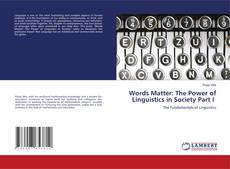 Capa do livro de Words Matter: The Power of Linguistics in Society Part I 