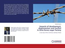 Borítókép a  Impacts of development, dispossession and conflict in Omo Kuraz sugar factory - hoz