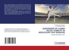 Capa do livro de ASSESSMENT OF LUMBO PELVIC STABILITY IN ADOLESCENT FAST BOWLERS 