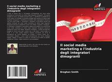 Обложка Il social media marketing e l'industria degli integratori dimagranti