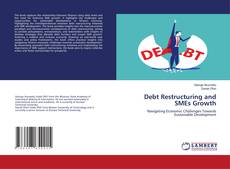 Bookcover of Debt Restructuring and SMEs Growth