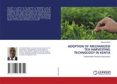 Portada del libro de ADOPTION OF MECHANIZED TEA HARVESTING TECHNOLOGY IN KENYA