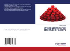 Portada del libro de INTRODUCTION TO THE STRUCTURE OF GROUPS